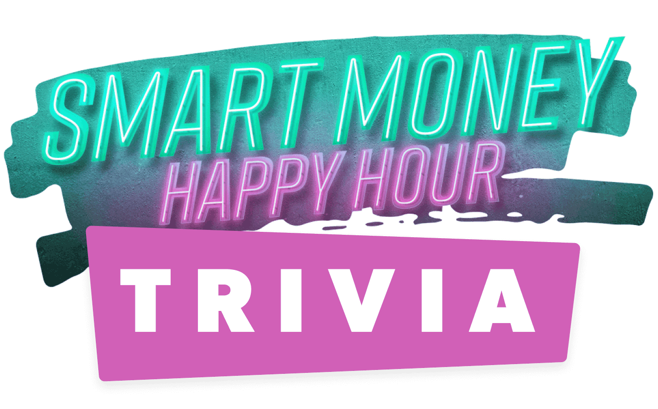 Smart Money Happy Hour Trivia